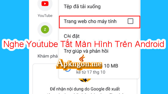 cach nghe youtube khi tat man hinh tren Android buoc 2 - Cách Nghe Youtube Khi Tắt Màn Hình Trên Android