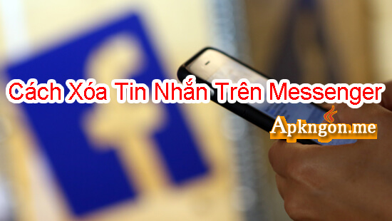 cach xoa tin nhan tren facebook messenger bang dien thoai - Cách Xóa Tin Nhắn Trên Messenger