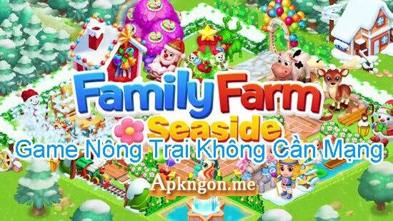 family farm seaside - Game Nông Trại Không Cần Mạng - Game Nông Trại Offline