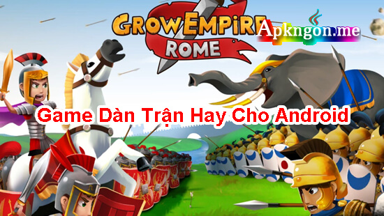 Grow Empire - Top Game Dàn Trận Hay Cho Android
