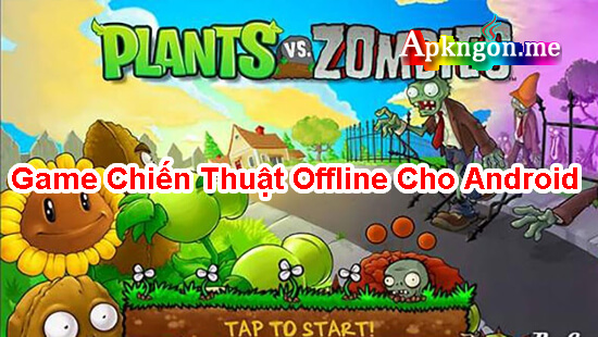plants vs zombies - TOP 10+ Game Chiến Thuật Offline Cho Android